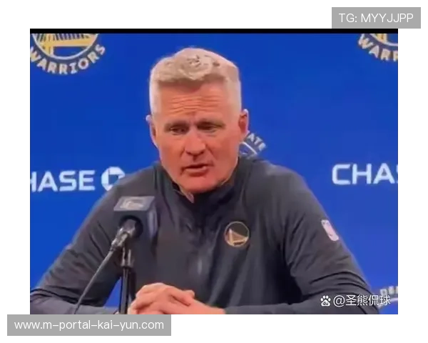 科尔续约勇士主帅职位稳定球队商业规划